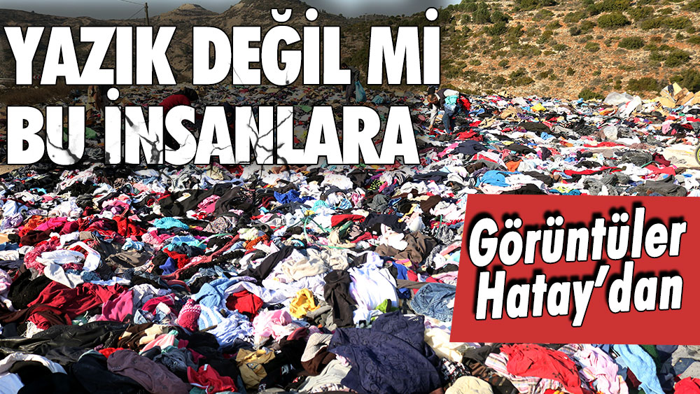 Görüntüler Hatay'dan: Yazık değil mi bu insanlara