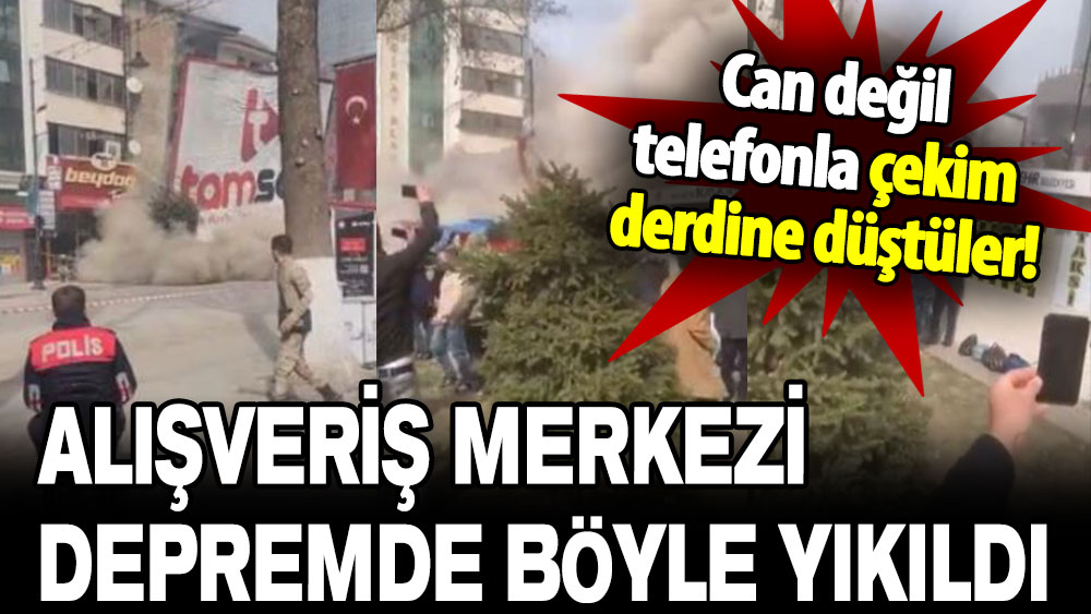 Can değil telefonla çekim derdine düştüler: Malatya'da alışveriş merkezi depremde böyle yıkıldı!