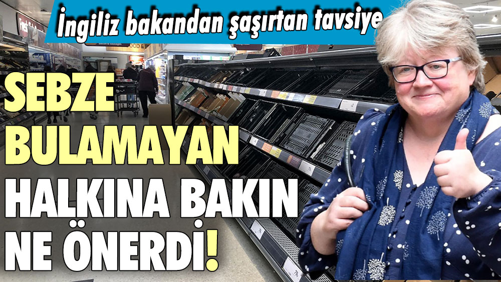 İngiliz bakandan şaşırtan tavsiye: Sebze bulamayan halkına bakın ne önerdi