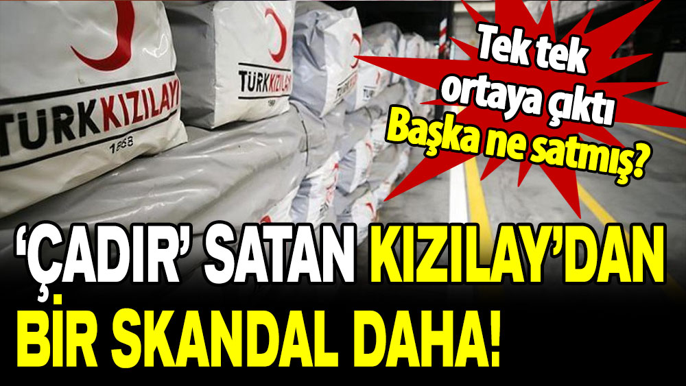 Kızılay’dan bir skandal daha: Başka ne satmış? Tek tek ortaya çıktı!