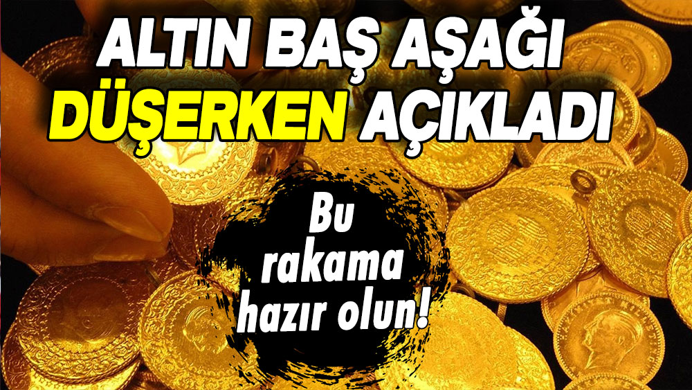 Altın baş aşağı düşerken flaş tahmin geldi: Bu rakama hazır olun!