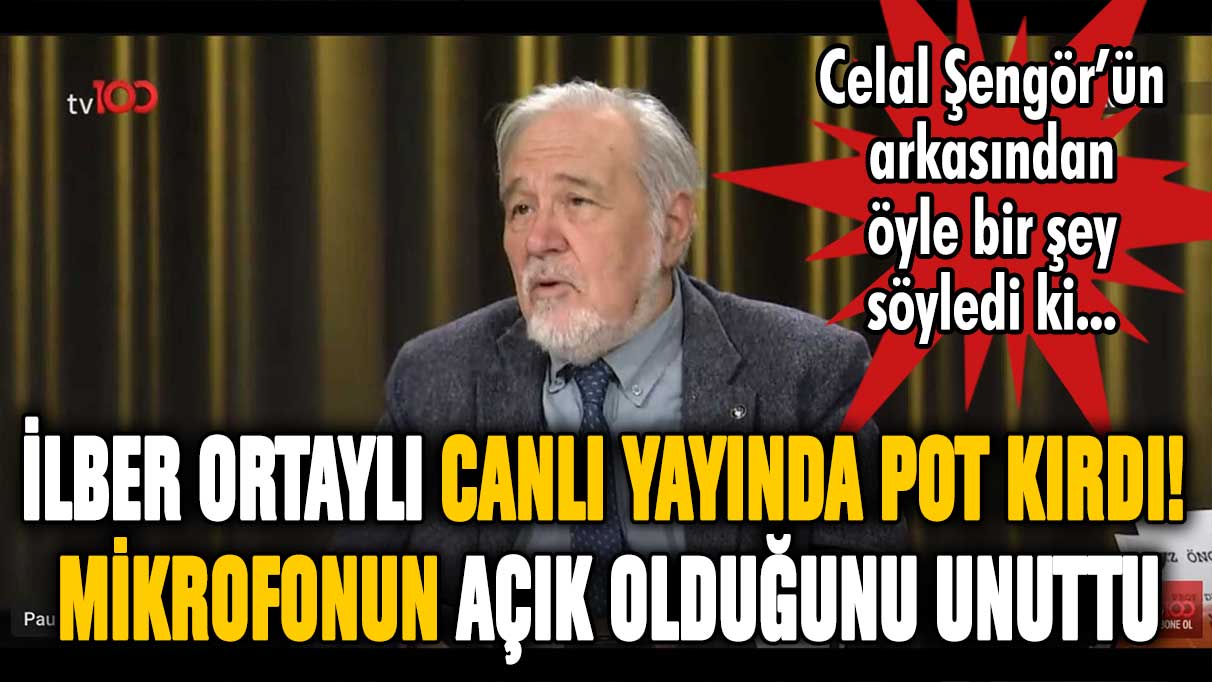 İlber Ortaylı mikrofonun açık olduğunu unutup pot kırdı! Aman Celal Şengör duymasın