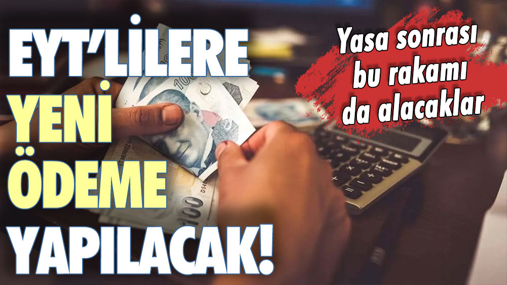 EYT'lilere ödeme kararı alındı! Yasa sonrası bu rakamı da alacaklar