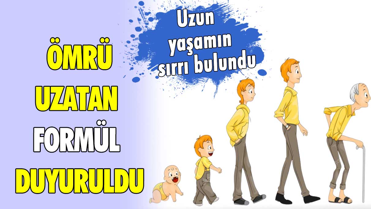 Ömrü uzatan formül duyuruldu! Uzun yaşamın sırrı bulundu