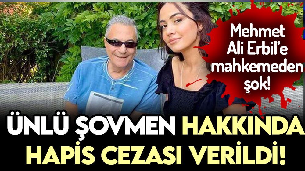 Mehmet Ali Erbil'e mahkemeden şok! Ünlü şovmen hapis cezası aldı