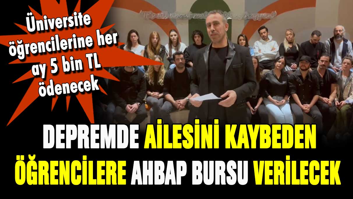 AHBAP depremde ailesini kaybeden öğrencilere 1 yıllık burs verecek