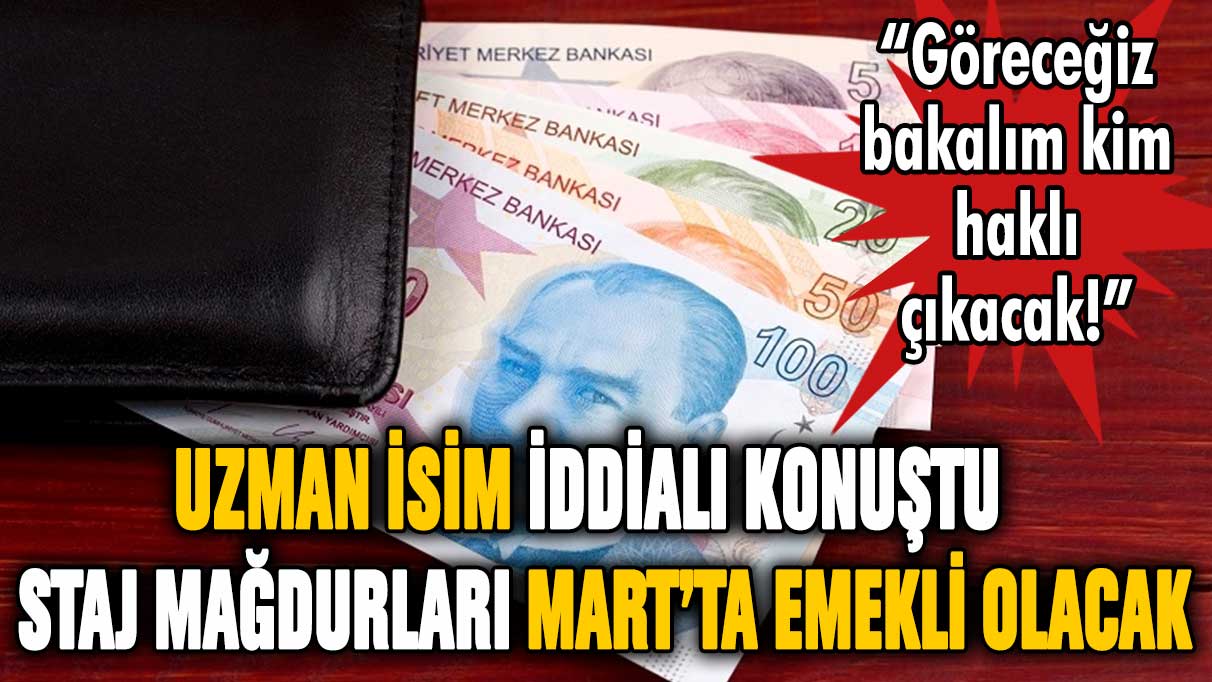 Staj mağdurları Mart'ta emekli olacak! Uzman isimden EYT için kesin tarih