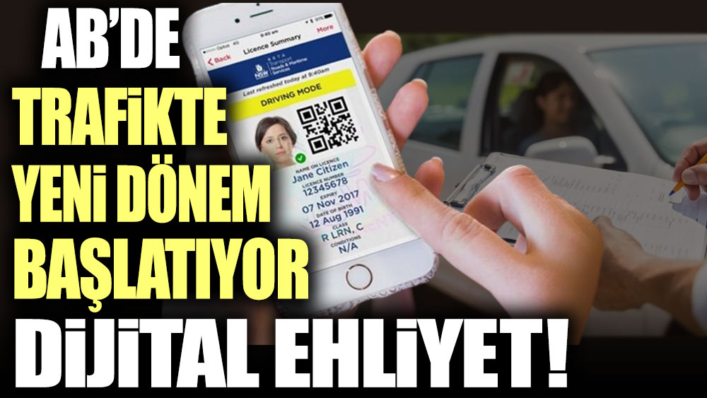 AB'de trafikte yeni dönem başlatıyor: Dijital ehliyet!