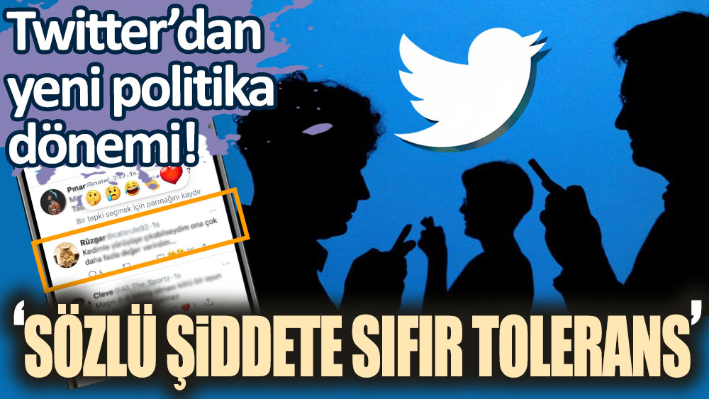 Twitter’dan yeni politika: Sözlü şiddete sıfır tolerans dönemi!