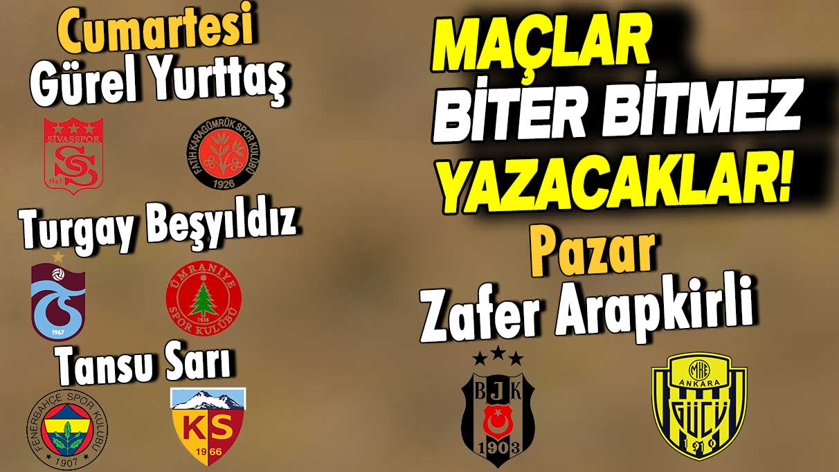 Süper Lig futbol heyecanı Günboyu'nda! Maçlar biter bitmez yazacaklar