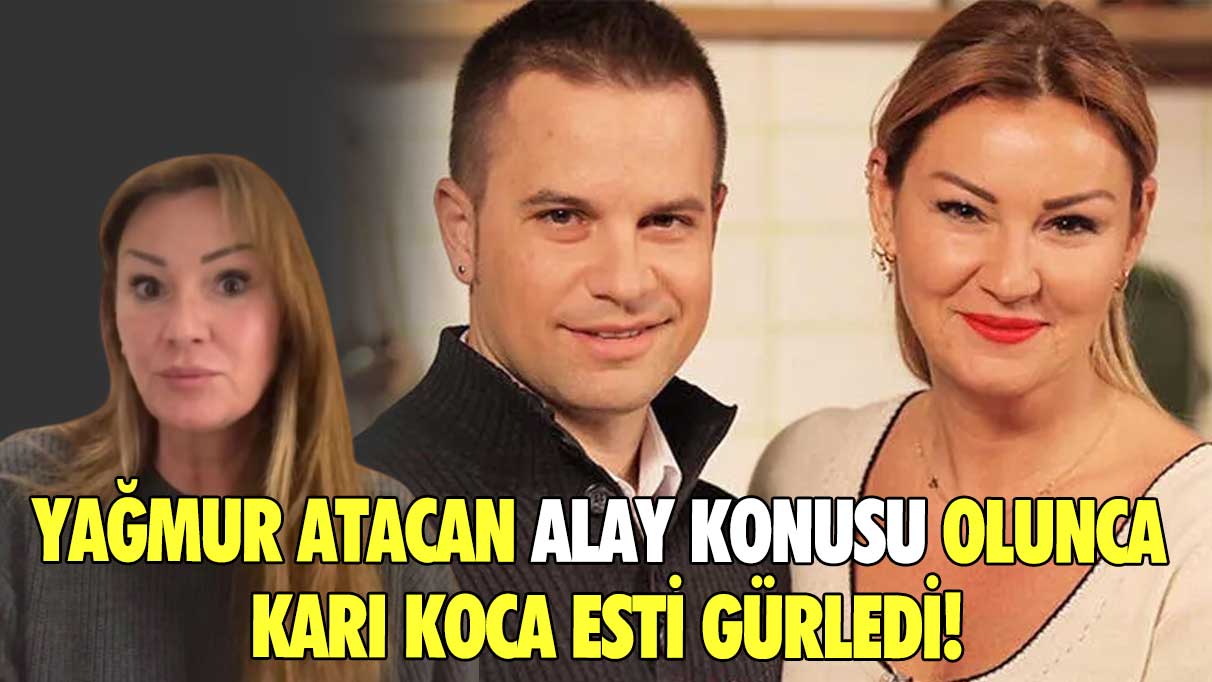 Yağmur Atacan alay konusu olunca karı koca esti gürledi!