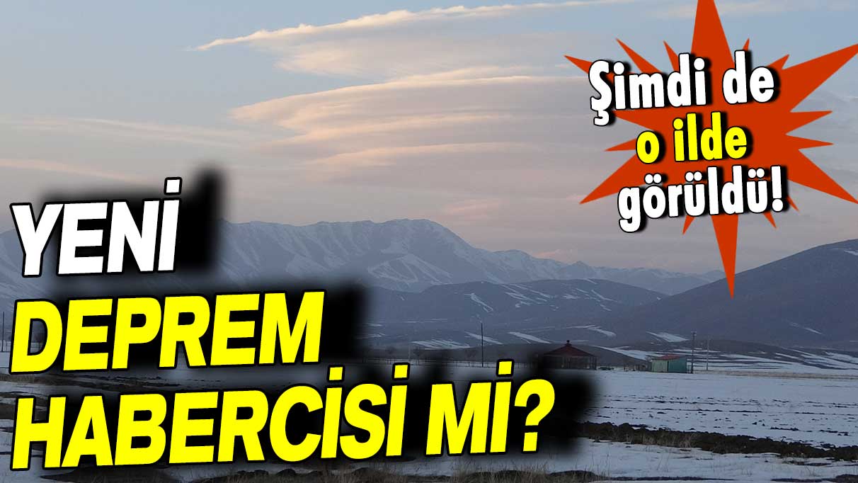 Şimdi de Hakkari’de görüldü: Yeni deprem habercisi mi?