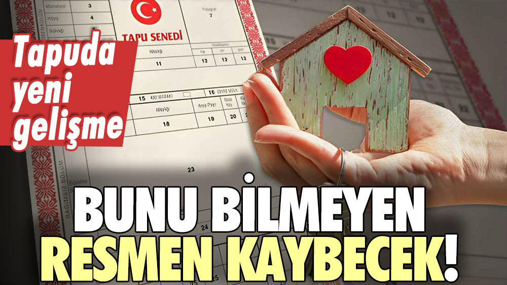 Tapularda yeni gelişme: Bunu bilmeyen resmen kaybedecek!