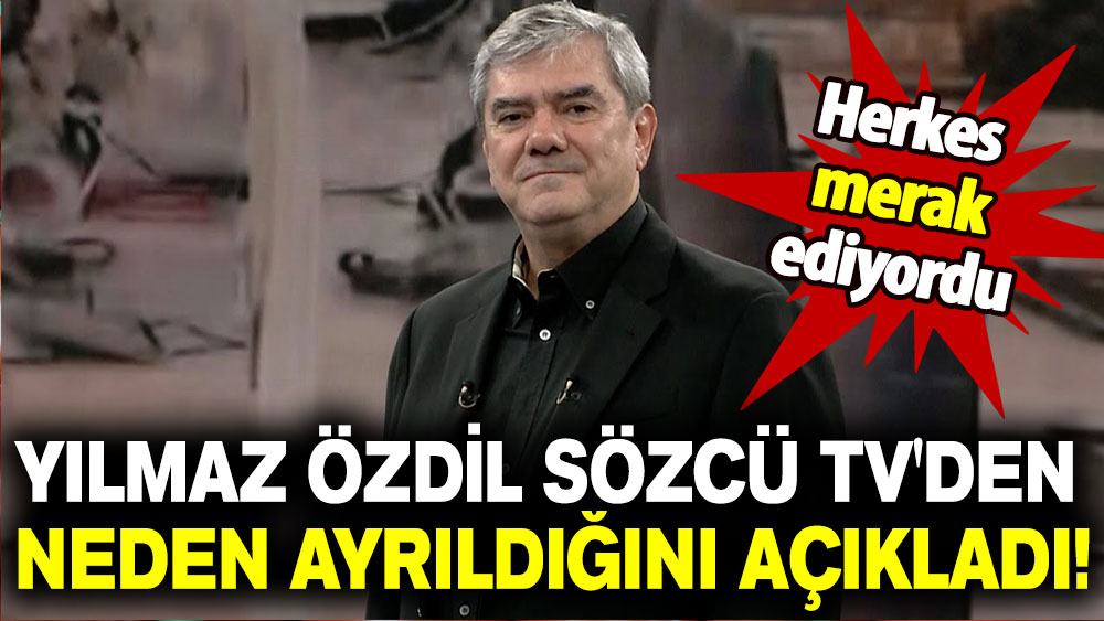 Herkes merak ediyordu:  Yılmaz Özdil Sözcü TV'den neden ayrıldığını açıkladı!