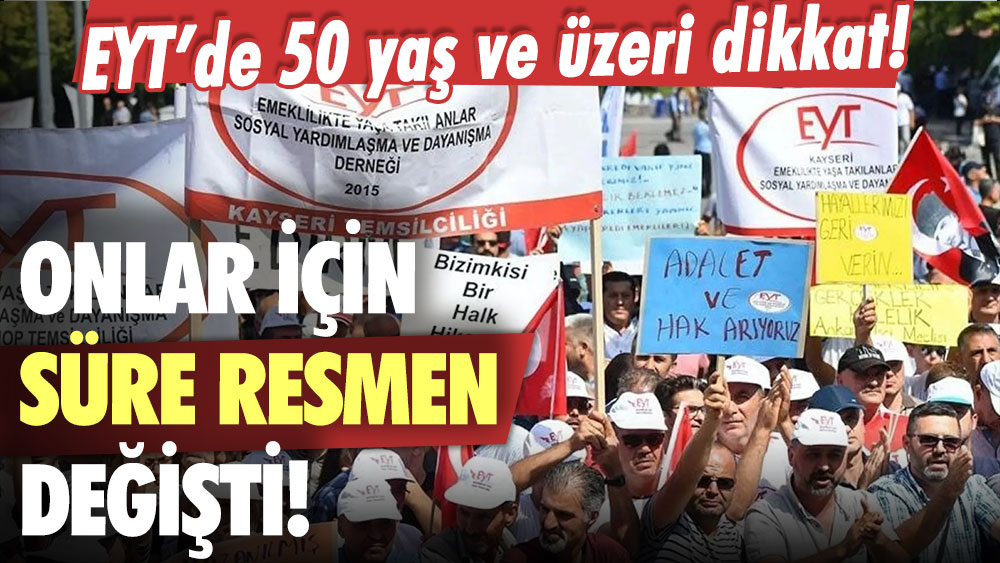 EYT'de 50 yaş ve üzeri dikkat: Süre onlar için değişti... İşte flaş bilgi