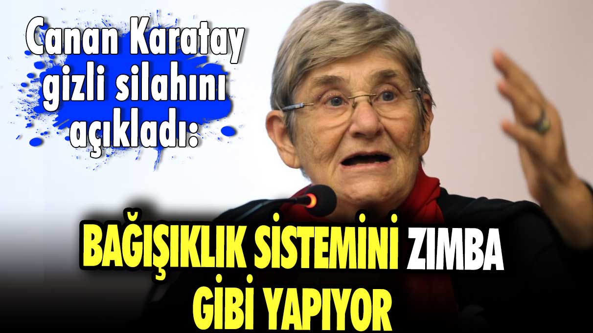 Canan Karatay gizli silahını açıkladı:  Bağışıklık sistemini zımba gibi yapıyor!