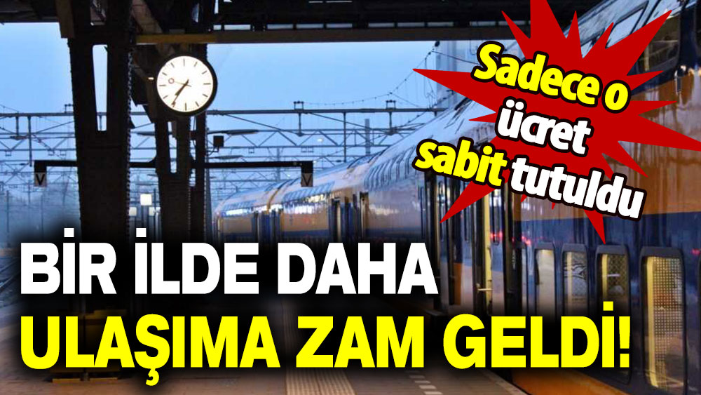 Bir ilde daha ulaşıma zam geldi: Sadece o ücret sabit tutuldu!