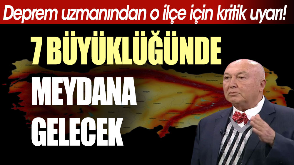 Prof. Dr. Övgün Ahmet Ercan'dan o ilçe için kritik uyarı: 7 büyüklüğünde deprem bekleniyor