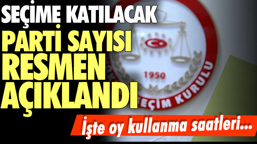 YSK seçime katılacak parti sayısını açıkladı