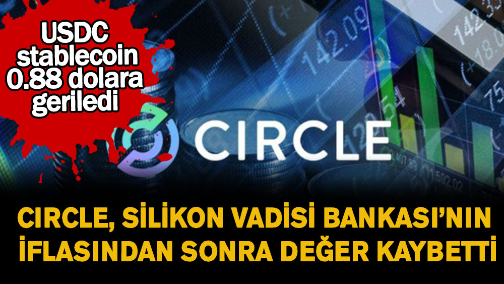 Circle’dan Silikon Vadisi Bankası’nın iflasından sonra finansman arayışında