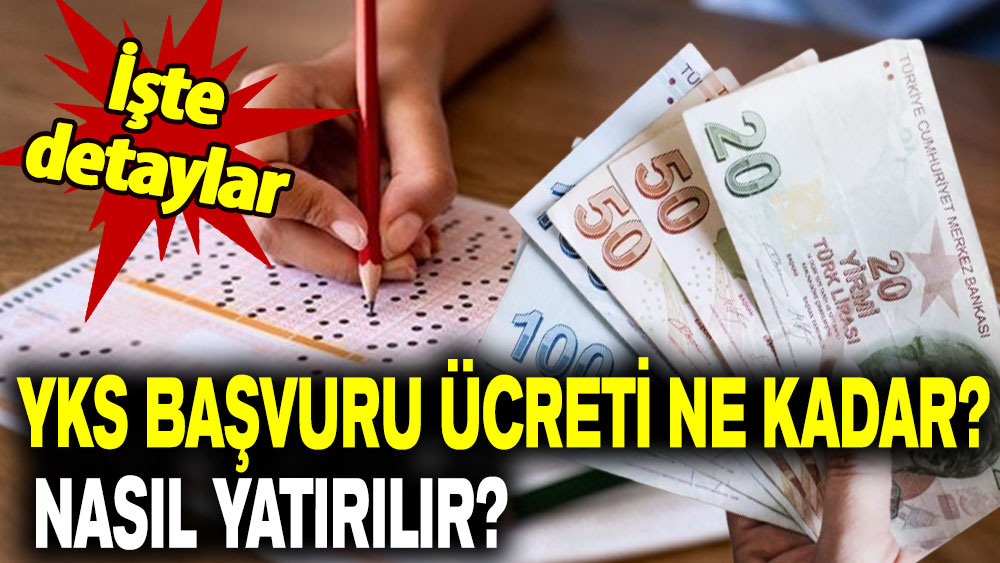 2023 YKS başvuru ücreti ne kadar? Nasıl yatırılır?