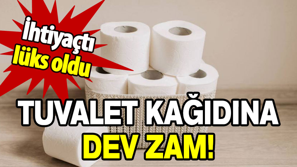 İhtiyaçtı lüks oldu: Tuvalet kağıdına dev zam!