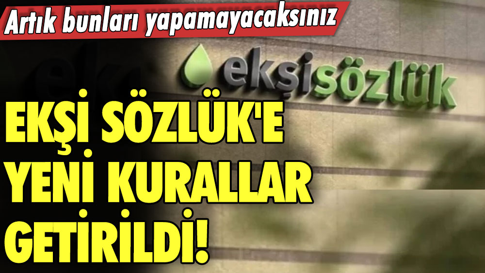 Mahkeme kararıyla kapatılmıştı! Ekşi Sözlük'e yeni kurallar getirildi! Artık bunları yapamayacaksınız