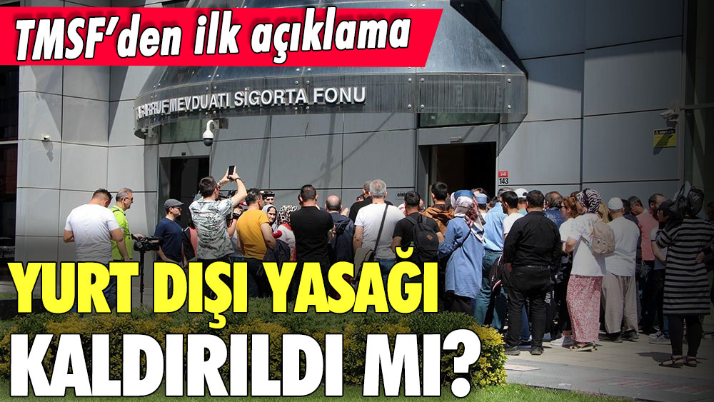 TMSF'den 'yurt dışı yasağı' açıklaması geldi