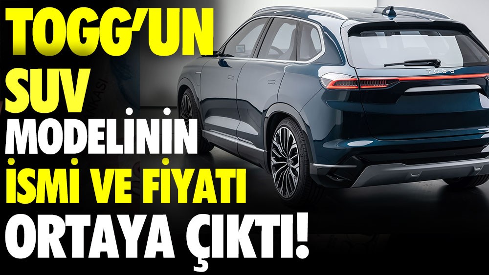 TOGG'un SUV modelinin ismi ve fiyatı ortaya çıktı! İşte resmi ağızdan açıklama