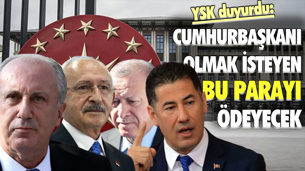 Cumhurbaşkanı olmak isteyen bu parayı ödeyecek! YSK adaylık ücretini açıkladı