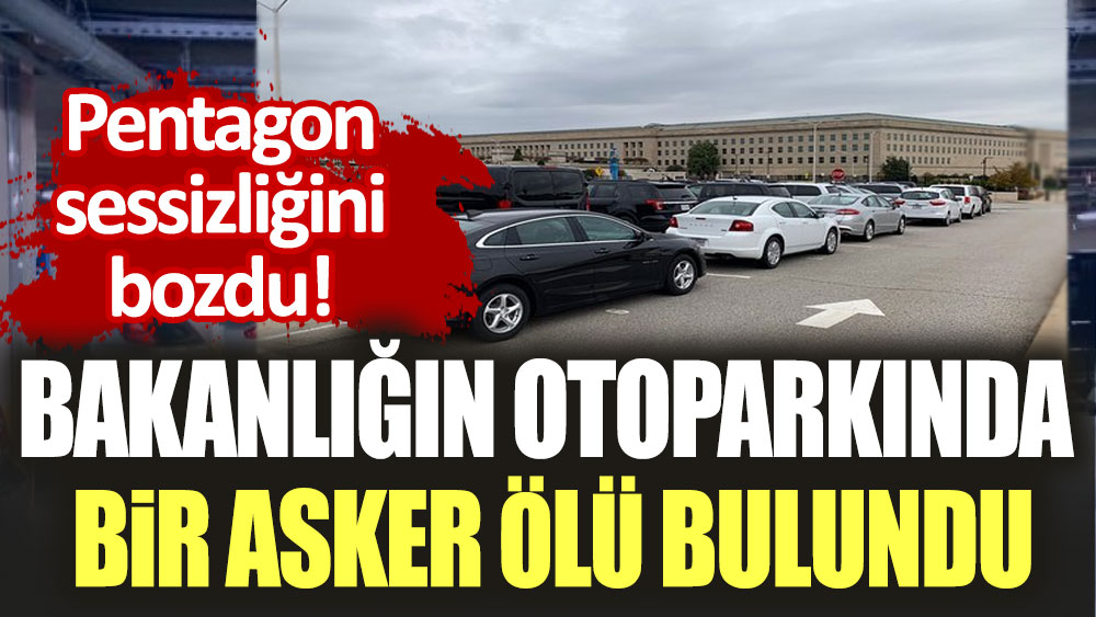 Pentagon'un önünde bir asker ölü bulundu!