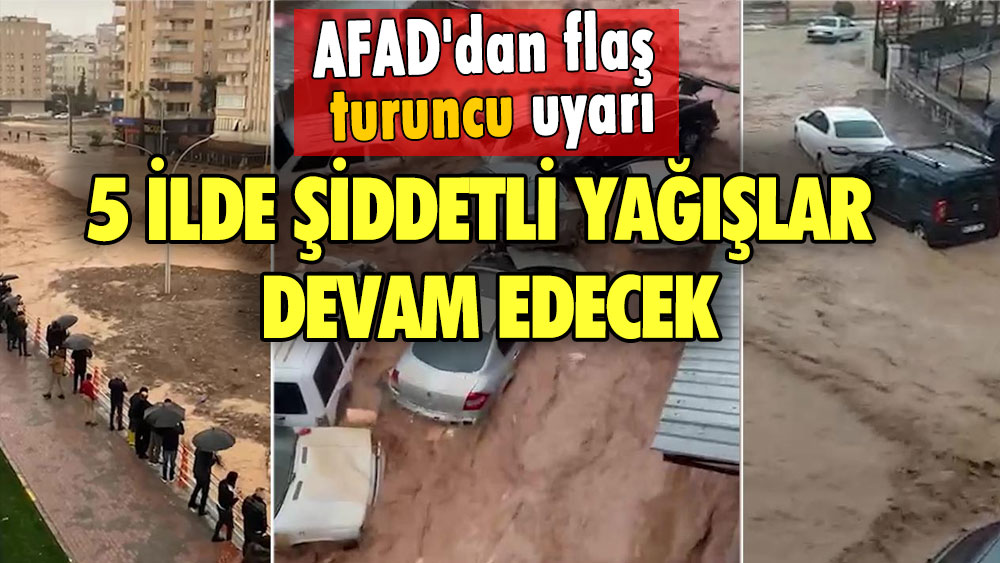 5 ilde şiddetli yağışlar devam edecek! AFAD tarih vererek turuncu uyarıda bulundu