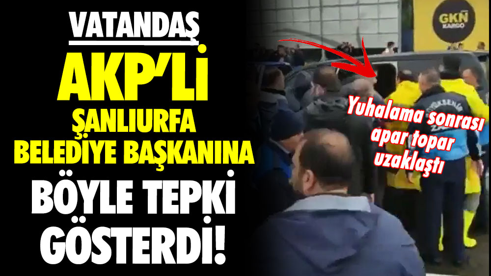 Yağmurluk giyip gelmişti: Sel sonrası AKP'li Şanlıurfa Belediye Başkanı'na vatandaştan büyük tepki