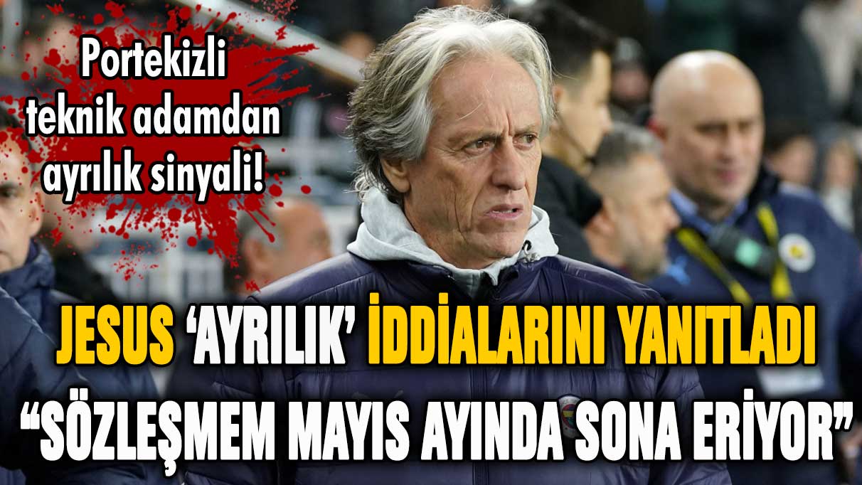 Jorge Jesus ayrılık iddialarına yanıt verdi! "Sözleşmem Mayıs'ta bitiyor"