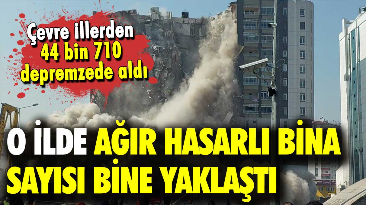 Çevre illerden 44 bin 710 depremzede aldı: O ilde ağır hasarlı bina sayısı bine yaklaştı