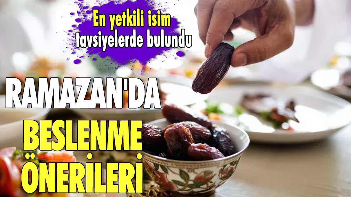 En yetkili isim tavsiyelerde bulundu! Ramazan'da beslenme önerileri