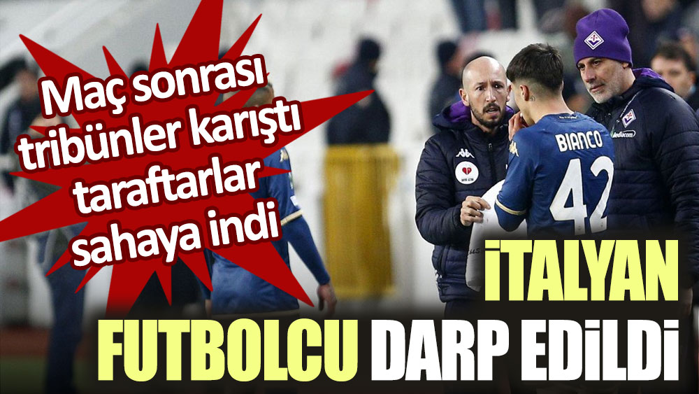 Maç sonrası tribünler karıştı taraftarlar sahaya indi: İtalyan futbolcu darp edildi!