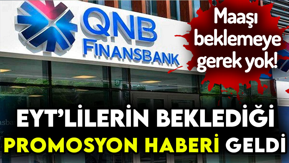 EYT'lilerin beklediği emekli promosyonu geldi! Başvuran maaşı beklemeden alacak