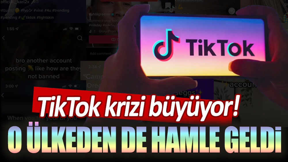 TikTok krizi büyüyor! O ülkeden de hamle geldi