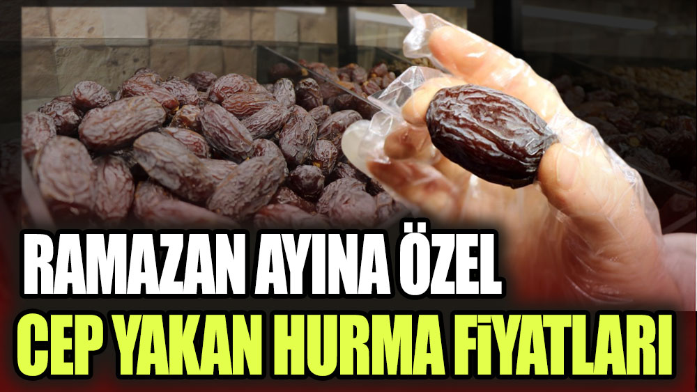 Ramazan ayına günler kala hurma fiyatları netlik kazandı