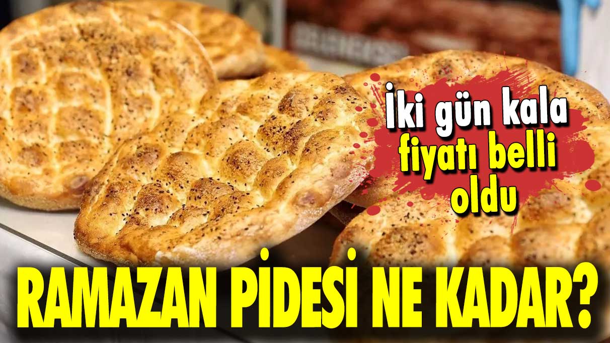 İki gün kala fiyatı belli oldu: Ramazan pidesi ne kadar?