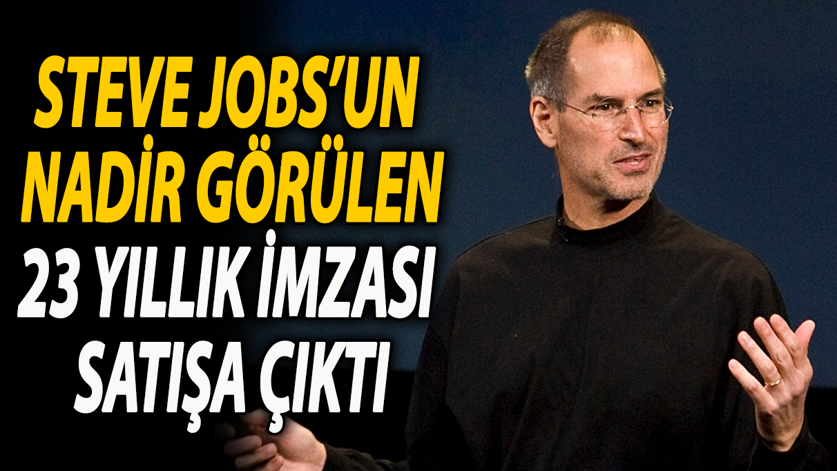 Steve Jobs'un nadir görülen 23 yıllık imzası satışa çıktı