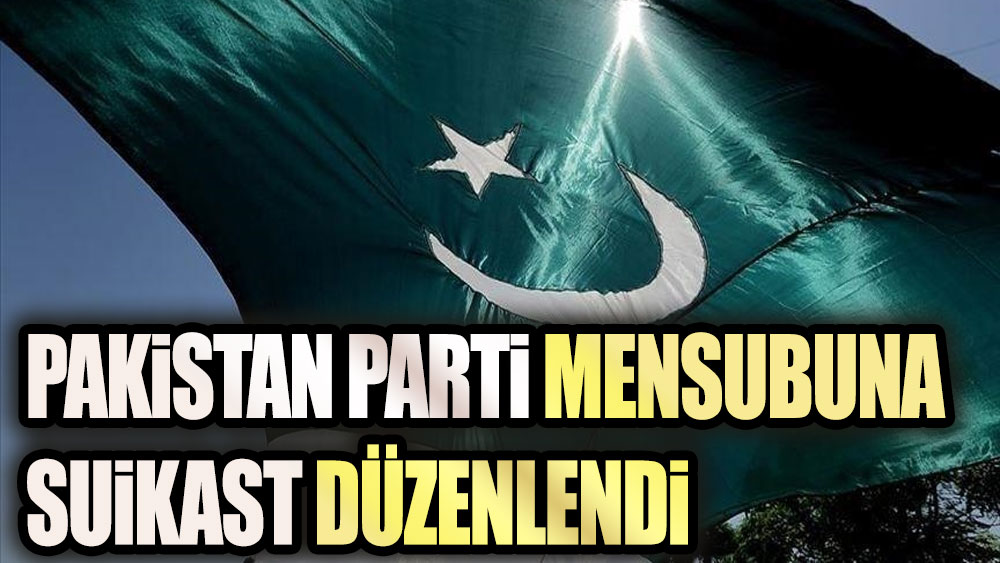 Pakistan Adalet Hareketi Partisi mensubunun aracına suikast düzenlendi