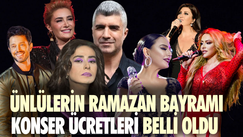 Ünlülerin Ramazan Bayramı konser ücretleri belli oldu!