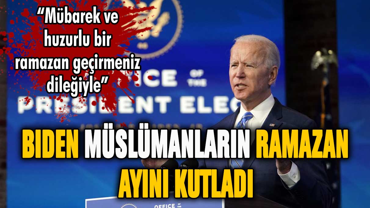 ABD Başkanı Joe Biden, Müslümanların ramazan ayını kutladı