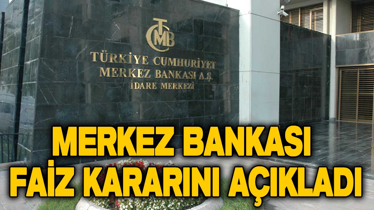 Merkez Bankası faiz kararını açıkladı