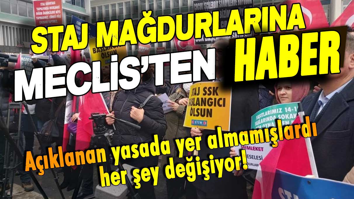 Yasada yer almamışlardı: Staj mağdurlarına Meclis'te beklenen haber geldi