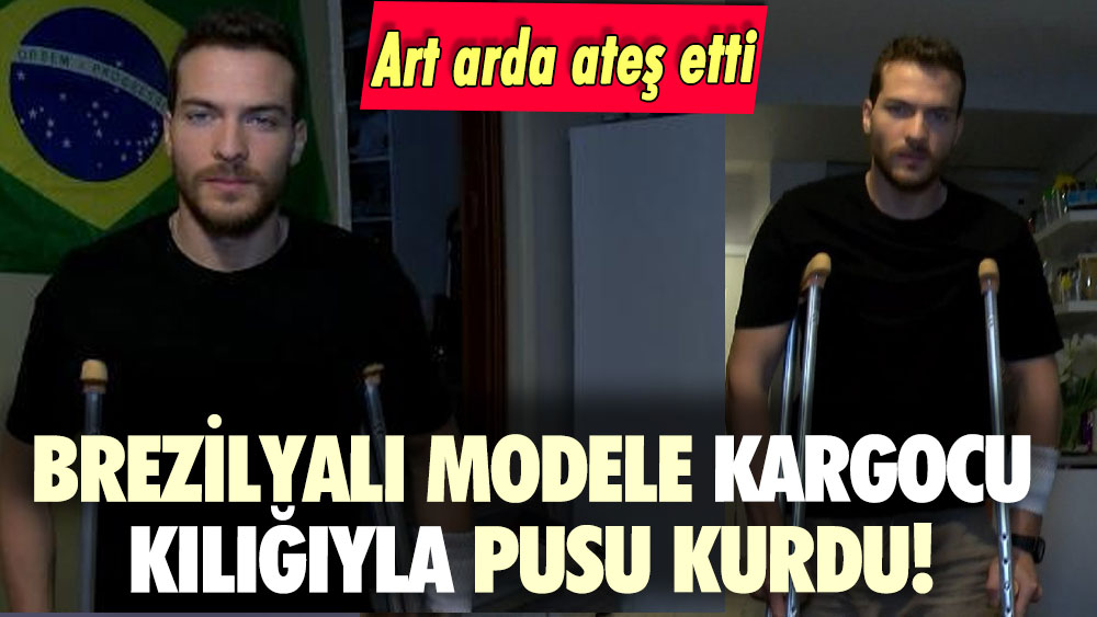 Brezilyalı modele kargocu kılığıyla pusu kurdu! Art arda ateş etti