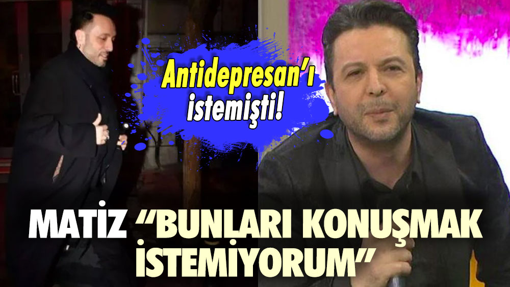 Antidepresan’ı istemişti! Mabel Matiz: Bunları konuşmak istemiyorum