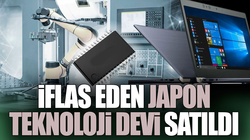 Dev Japon teknolojisi iflasın eşiğinde satıldı